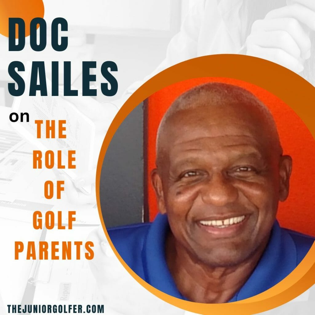 Doc Sailes the role of golf parents